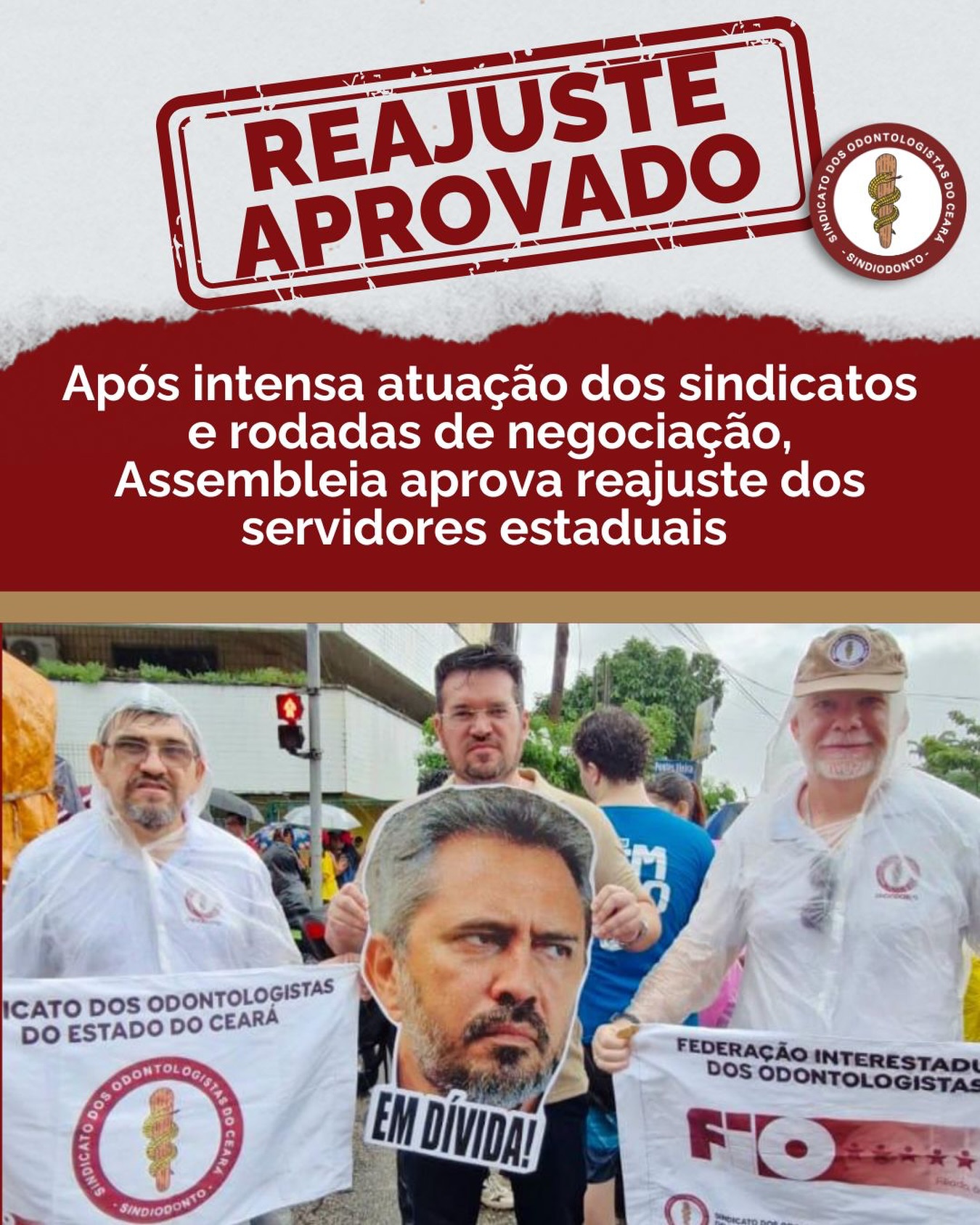 Após intensa atuação dos sindicatos, o governador Elmano de Freitas confirmou, nesta quinta-feira (26), o reajuste salarial de 5% para os servidores públicos do Estado do Ceará, após reunião com as entidades sindicais que integram o Fuaspec.

A direção do Sindiodonto ressalta que o índice concedido pelo governo não foi o valor reivindicado pelas entidades sindicais (7,74%), mas representou o reflexo da mobilização dos trabalhadores na campanha salarial de 2026. 
A implantação ocorrerá da seguinte forma:

✔️ 4,26% na folha de março(retroativo a janeiro)
✔️ 0,74% na folha de maio, com pagamento em junho

Durante o encontro, também foram apresentados importantes encaminhamentos, como:

▪️ antecipação do mês de implantação do reajuste;

▪️ garantia de que dirigentes sindicais não sofram prejuízo financeiro no exercício da atividade sindical;

▪️ ampliação do prazo de afastamento para tratamento de saúde de 3 para até 15 dias sem necessidade de perícia;

▪️ criação de grupo de trabalho para revisão dos juros das consignações, tema que impacta diretamente o orçamento dos servidores.

O Sindiodonto Ceará acompanha de perto cada etapa desse processo e seguirá atuando com firmeza na defesa dos direitos, da valorização profissional e das condições dignas de trabalho dos servidores públicos.