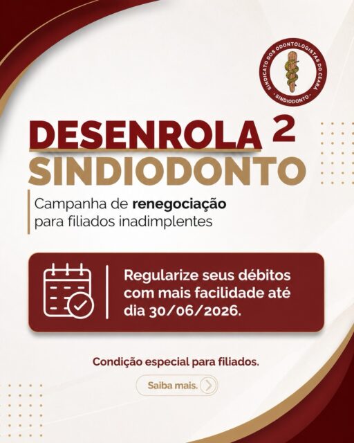 ❗️ CAMPANHA DESENROLA SINDIODONTO

Regularizar sua situação com o Sindiodonto ficou mais acessível! 

Lançamos uma campanha especial de renegociação para filiados inadimplentes (não servidores), com condição facilitada para que você possa voltar a ficar em dia com o sindicato e continuar fortalecendo a nossa categoria.

✅ Negociação com base apenas nos últimos 12 meses
✅ Desconto sobre débitos anteriores
✅ Possibilidade de pagamento via Pix ou cartão
✅ Acesso aos benefícios e convênios do sindicato
✅ Assessoria jurídica e fortalecimento da representatividade da categoria

Mais do que regularizar uma pendência, estar em dia é contribuir para uma odontologia mais forte e valorizada.

📲Entre em contato com o Sindiodonto e saiba mais sobre as condições da campanha:

(85) 3231-4487
(85) 98194-2909
secretaria_sindiodonto@hotmail.com