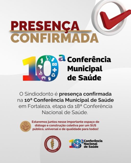 O Sindiodonto Ceará confirma sua participação na 10ª Conferência Municipal de Saúde de Fortaleza, etapa da 18ª Conferência Nacional de Saúde.

📅 Data: 03 e 04 de junho de 2026
🕗 Horário: 08h às 17h
📍 Local: Hotel Praia Centro – Fábrica de Negócios

Estaremos juntos nesse importante espaço de diálogo e construção coletiva em defesa do SUS, da democracia participativa e da saúde pública de qualidade.

#SindiodontoCE #SUS #SaúdePública #fortaleza