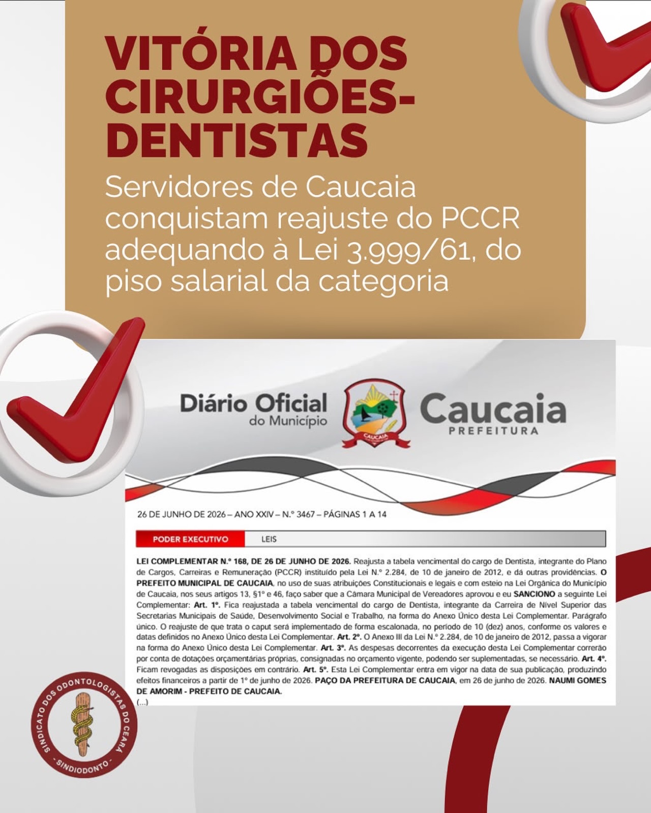 🦷✊ Mais uma importante conquista da luta da nossa categoria

Os cirurgiões-dentistas de Caucaia alcançaram uma vitória histórica com a publicação da lei que promove a reestruturação do PCCR, adequando a remuneração da categoria ao que determina a Lei Federal nº 3.999/61, que estabelece o piso salarial dos dentistas e médicos.

Essa conquista é resultado de muito diálogo, mobilização e do trabalho coletivo em defesa da valorização profissional e de condições mais justas para a categoria.

Parabenizamos a Prefeitura e a  Câmara Municipal de Caucaia pela decisão política de assegurar dignidade aos profissionais com o reajuste do plano de cargos, carreiras e remuneração dos cirurgiões-dentistas servidores do município.

Enquanto entidade sindical, seguiremos firmes, porque cada avanço conquistado fortalece a Odontologia e reafirma a importância da união dos trabalhadores.

Sindiodonto Ceará: juntos vamos transformar reivindicações em conquistas! 

#SindiodontoCE #VitóriaSindical #Odontologia #PisoSalarial #ValorizaçãoProfissional