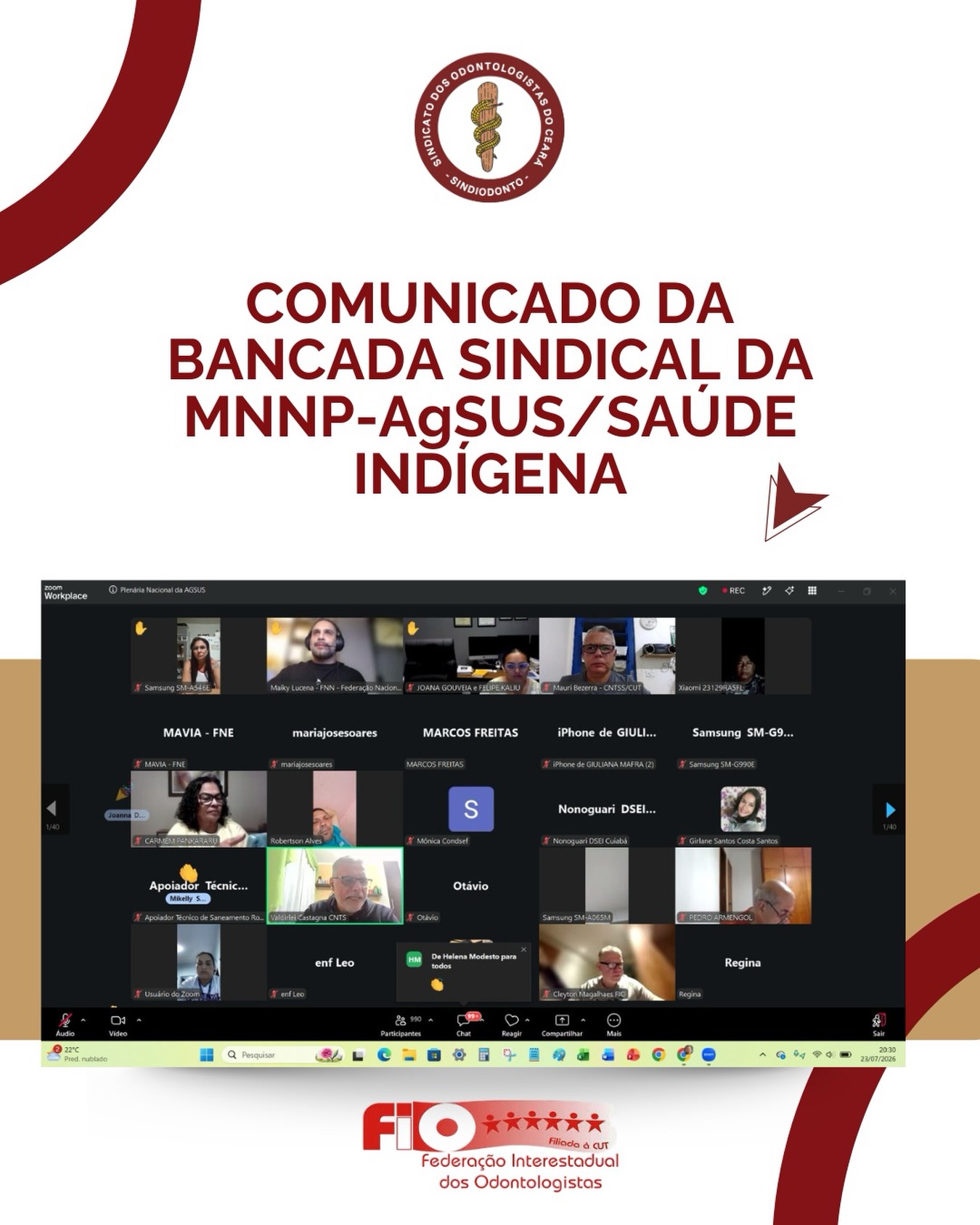 COMUNICADO DA BANCADA SINDICAL DA MNNP-AgSUS/SAÚDE INDÍGENA

A Bancada Sindical da Mesa Nacional de Negociação Permanente dos Trabalhadores e das Trabalhadoras da Saúde Indígena da AgSUS, da qual a Federação Interestadual dos Odontologistas (FIO) faz parte, agradece a expressiva participação da categoria na Plenária Nacional realizada em 23 de julho de 2026.

O encontro reuniu 1.000 participantes, capacidade máxima da plataforma, e demonstrou o compromisso coletivo com a construção do primeiro Acordo Coletivo de Trabalho (ACT) da Saúde Indígena da AgSUS.

Durante cerca de quatro horas de debates, foram discutidas, apreciadas e deliberadas as 18 primeiras cláusulas da Proposta da Pauta Unificada. Para garantir a participação democrática e a análise das cláusulas restantes, a Plenária permanecerá aberta.

- Principais encaminhamentos:

As contribuições apresentadas durante o encontro estão sendo sistematizadas pela Bancada Sindical. Serão incorporadas ao texto final aquelas que tenham abrangência coletiva, caráter nacional e relação com o ACT.

A Proposta da Pauta Unificada será disponibilizada para leitura da categoria. Propostas divergentes deverão ser encaminhadas exclusivamente por escrito para: bancadamnnpagsus@gmail.com

O prazo para envio é até as 18h do dia 27 de julho de 2026. 

As propostas deverão tratar somente das cláusulas ainda não apreciadas, da 19ª à 75ª, indicando de forma objetiva a nova redação sugerida. As cláusulas que não receberem propostas divergentes serão consideradas aprovadas conforme o texto apresentado pela Bancada Sindical.

ATENÇÃO: A plenária terá continuidade na próxima quinta-feira, 30 de julho, às 20h, de forma virtual. O encontro será destinado à discussão e deliberação das propostas divergentes encaminhadas dentro do prazo. As informações de acesso serão divulgadas posteriormente.

A participação da categoria fortalece a construção democrática do primeiro Acordo Coletivo de Trabalho dos trabalhadores e das trabalhadoras da Saúde Indígena da AgSUS.