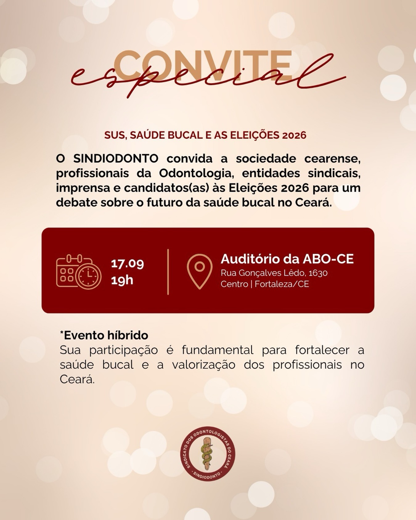 A saúde bucal precisa ocupar um lugar de destaque no debate eleitoral de 2026.

Por isso, o Sindiodonto convida profissionais da Odontologia, entidades sindicais, imprensa, candidatos e toda a sociedade cearense para um encontro sobre o futuro da saúde bucal no Ceará.

Será um espaço para discutir o fortalecimento do SUS, a valorização dos cirurgiões-dentistas e os compromissos necessários para ampliar o acesso da população aos serviços odontológicos.

📅 17 de setembro
⏰ 19h
📍 Auditório da ABO-CE
Rua Gonçalves Lêdo, 1630 – Centro, Fortaleza
💻 Evento híbrido

Sua participação é fundamental. Compartilhe este convite e venha construir esse debate conosco!

#SindiodontoCE #SaúdeBucal #SUS #Odontologia #Eleições2026