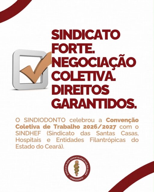 O sindicato celebrou a Convenção Coletiva de Trabalho (CCT) 2026/2027 com o SINDHEF, que representa as Santas Casas, hospitais e entidades filantrópicas do Ceará, garantindo avanços importantes para os cirurgiões-dentistas.

✅ Piso salarial de R$ 4.368,25 para jornada de 20 horas semanais.

✅ Reajuste salarial de 4,22%.

✅ Adicional de titulação: 10% para especialistas, 12% para mestres e 15% para doutores, conforme os critérios da CCT.

✅ Auxílio-creche e ajuda de custo babá, fortalecendo a proteção à maternidade e à família.

✅ Licença-paternidade de 10 dias, a partir de janeiro de 2027, conforme previsão incorporada à Convenção.

Essas conquistas reafirmam uma realidade: direitos e valorização profissional são resultados de mobilização, diálogo e negociação coletiva.

Quando os trabalhadores se organizam, sua voz ganha força diante dos empregadores e do poder público.

O Sindiodonto-CE segue firme em seu compromisso de representar a categoria, defender direitos e lutar por condições dignas de trabalho.

✊ QUEM CUIDA MERECE VALOR!

Odontologia respeitada. População bem cuidada.