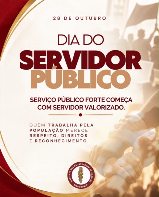 Neste 28 de outubro, Dia do Servidor Público, o Sindiodonto-CE homenageia os profissionais que dedicam seu trabalho diariamente à população, especialmente os cirurgiões-dentistas que atuam na promoção da saúde bucal e no fortalecimento do SUS.

Mas esta data também é um momento de reafirmar uma luta: valorizar o servidor público é garantir remuneração digna, respeito aos direitos, condições adequadas de trabalho e perspectivas de crescimento na carreira.

O Sindiodonto-CE segue firme na defesa de concursos públicos, planos de cargos e carreiras, reajustes salariais e políticas que reconheçam a importância desses profissionais para a sociedade.

Porque defender os direitos dos servidores é também defender a qualidade dos serviços oferecidos à população!

👏 Nossa homenagem e reconhecimento a todos os servidores públicos!

QUEM CUIDA MERECE VALOR!

#DiaDoServidorPúblico #SindiodontoCE #ValorizaçãoProfissional #Odontologia #SUS