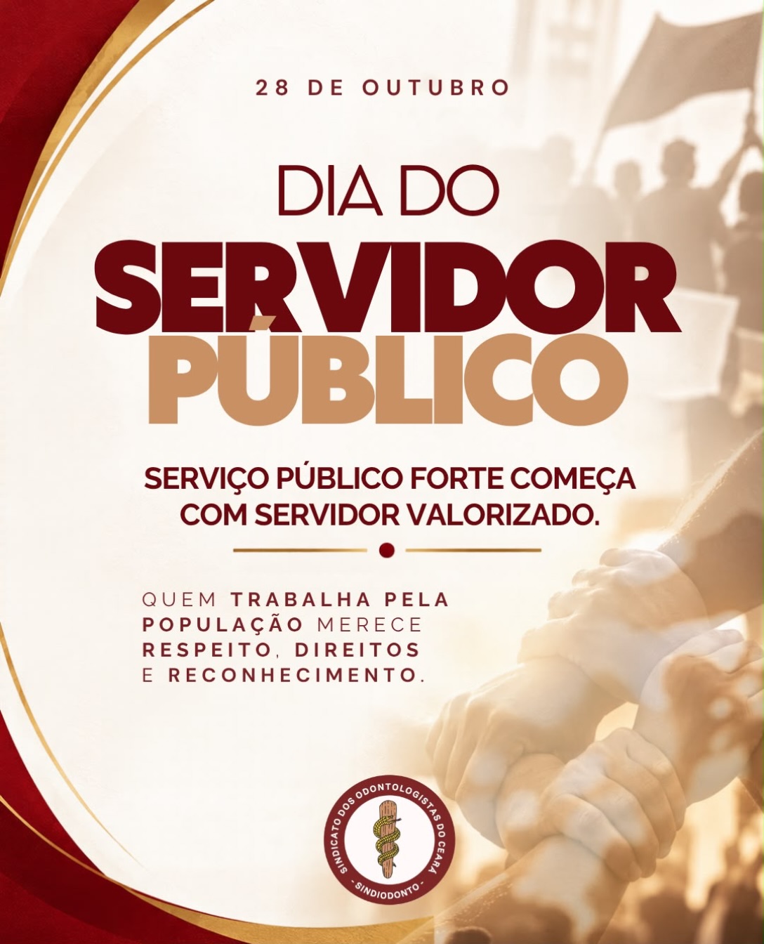 Neste 28 de outubro, Dia do Servidor Público, o Sindiodonto-CE homenageia os profissionais que dedicam seu trabalho diariamente à população, especialmente os cirurgiões-dentistas que atuam na promoção da saúde bucal e no fortalecimento do SUS.

Mas esta data também é um momento de reafirmar uma luta: valorizar o servidor público é garantir remuneração digna, respeito aos direitos, condições adequadas de trabalho e perspectivas de crescimento na carreira.

O Sindiodonto-CE segue firme na defesa de concursos públicos, planos de cargos e carreiras, reajustes salariais e políticas que reconheçam a importância desses profissionais para a sociedade.

Porque defender os direitos dos servidores é também defender a qualidade dos serviços oferecidos à população!

👏 Nossa homenagem e reconhecimento a todos os servidores públicos!

QUEM CUIDA MERECE VALOR!

#DiaDoServidorPúblico #SindiodontoCE #ValorizaçãoProfissional #Odontologia #SUS