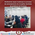 Sindiodonto solicita mudanças no processo de remanejamento de cirurgiões-dentistas da Prefeitura de Fortaleza
